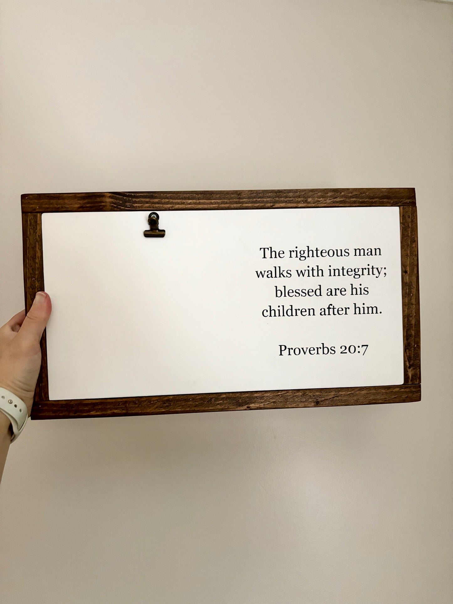 A Righteous Man Walks With Integrity Photo Clip Framed Wood Sign