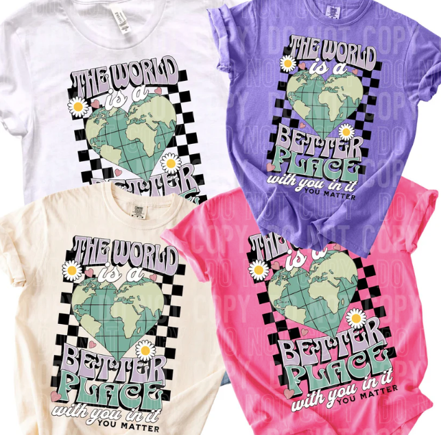 The World Is A Better Place Short Sleeve Graphic Tee