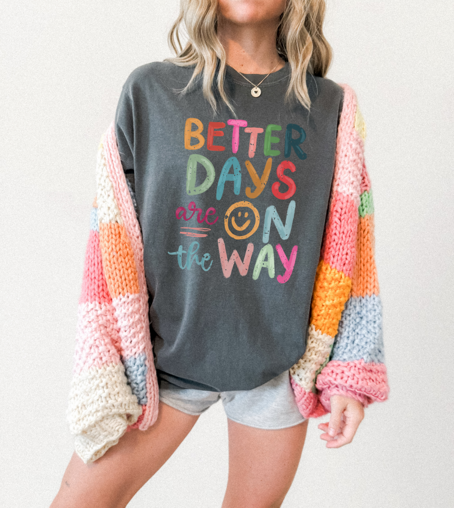 Better Days Are On The Way Short Sleeve Tee Shirt