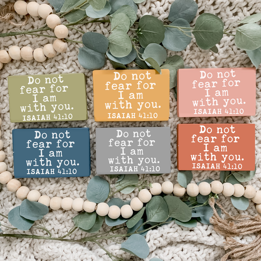 Do Not Fear Isaiah 41:10 Mini Sign