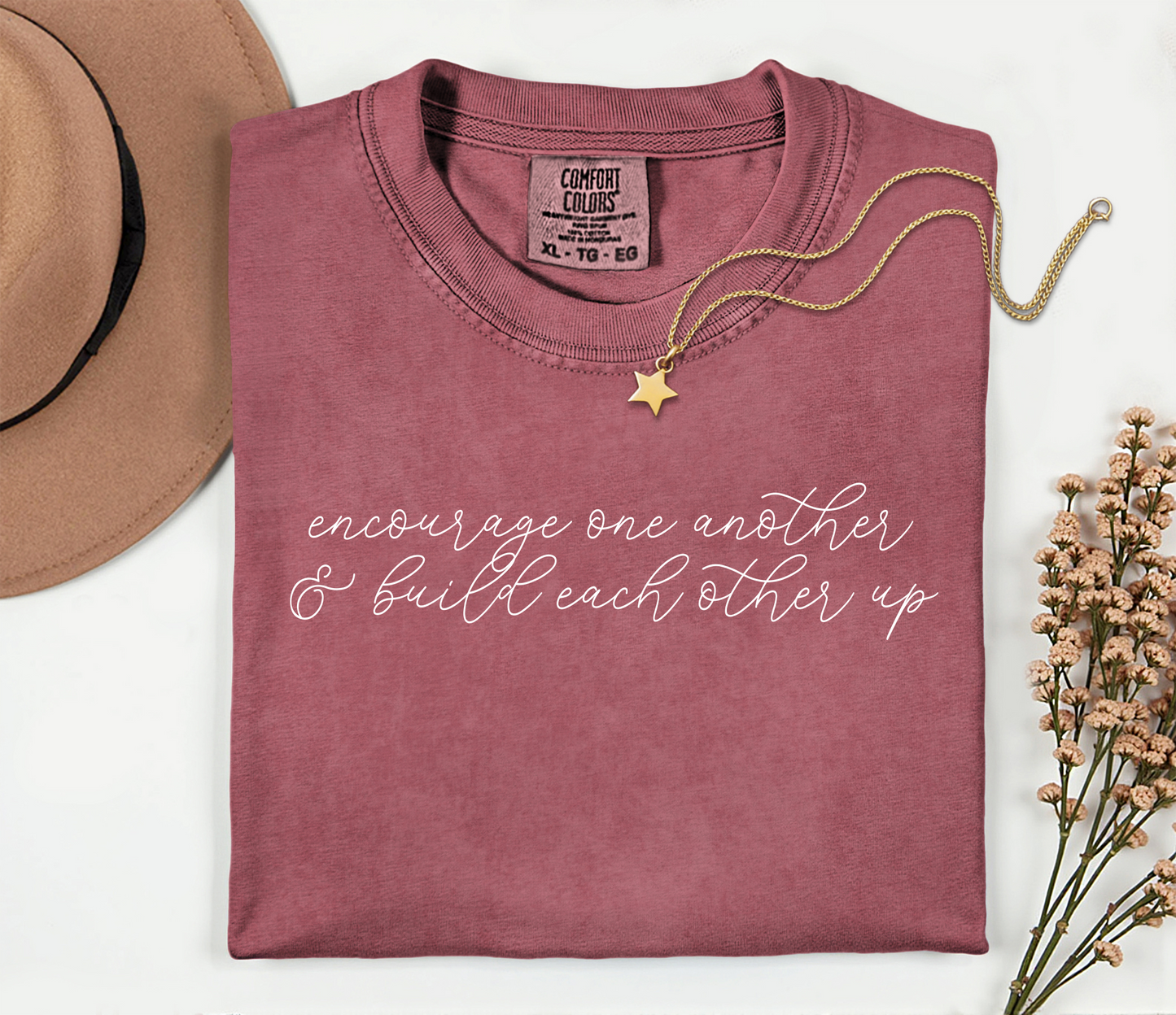 Encourage One Another And Build Each Other Up Comfort Colors Inspirational Short Sleeve Tee