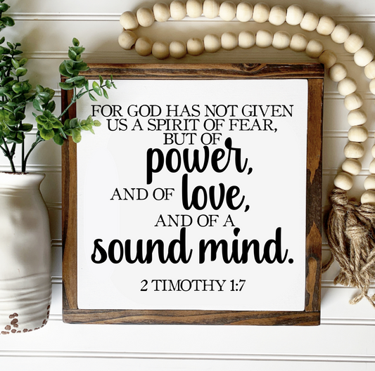 For God Has Not Given Us A Spirit of Fear 2 Timothy 1:7 Scripture Wooden Sign