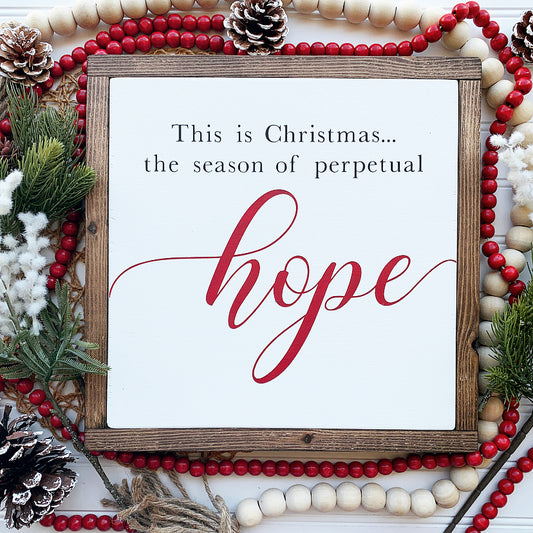 This Is Christmas The Season of Perpetual Hope Framed Wood Sign