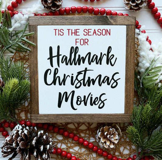 Tis the Season For Hallmark Christmas Movies Framed Wood Sign