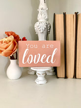 Load image into Gallery viewer, You Are Loved Mini Wood Sign
