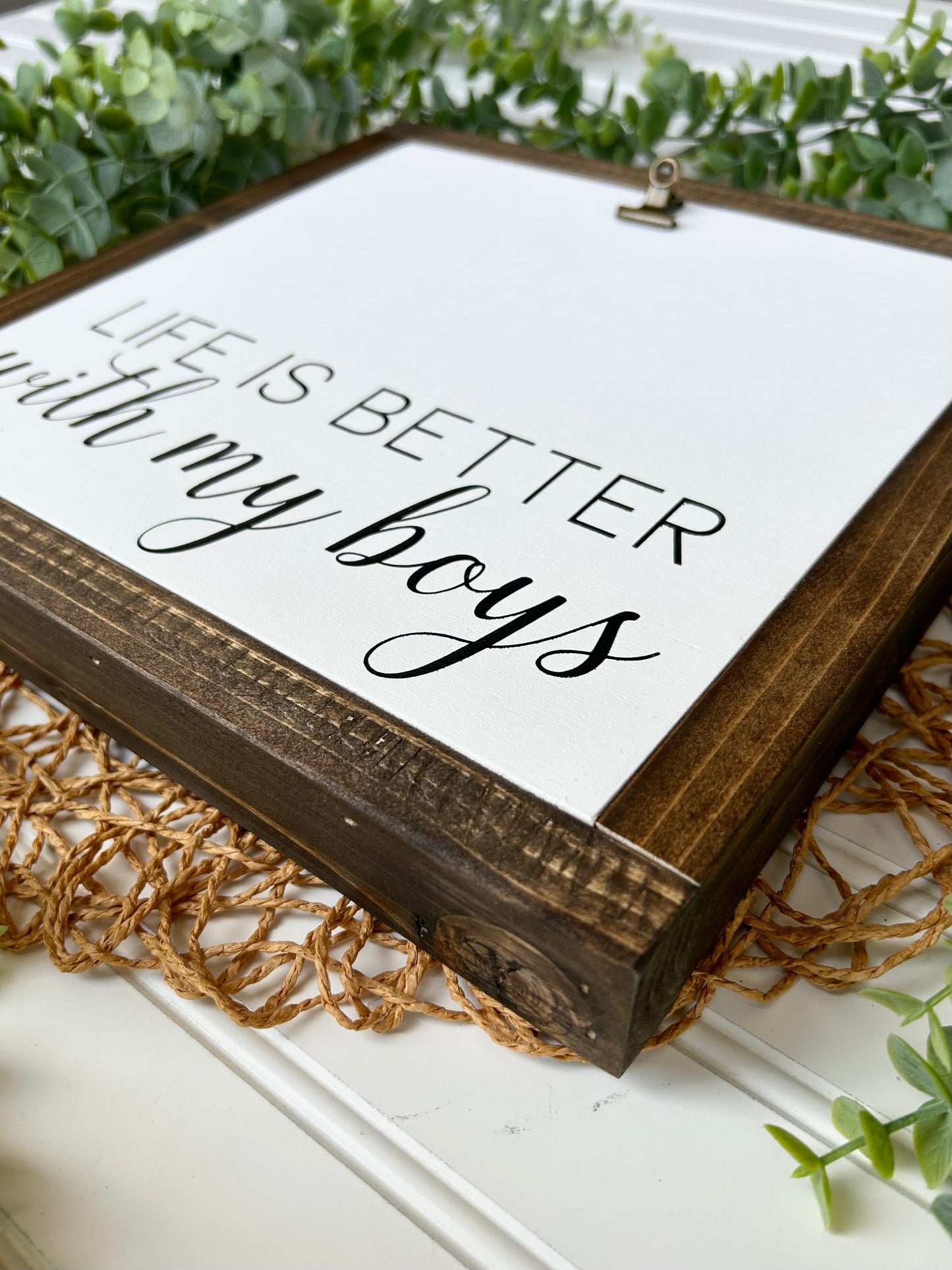 Life Is Better With My Boys Photo Clip Sign