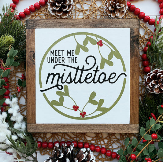 Meet Me Under The Mistletoe Framed Christmas Wood Sign