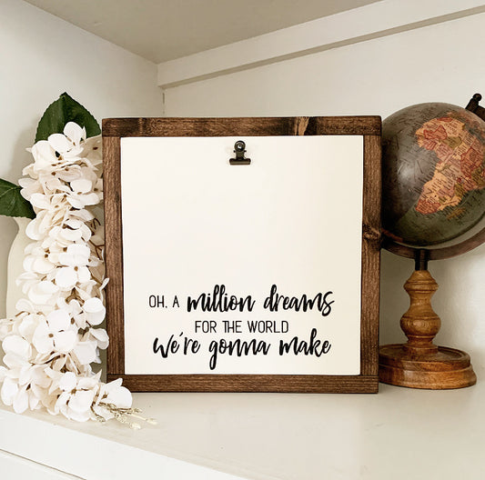 A Million Dreams For The World We're Gonna Make Framed Wood Photo Clip Sign