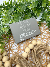 Load image into Gallery viewer, Leave Room For Grace Mini Wood Sign