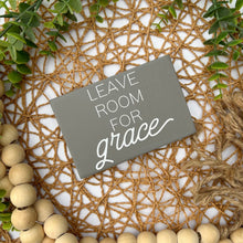 Load image into Gallery viewer, Leave Room For Grace Mini Wood Sign