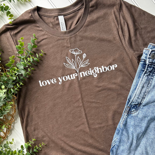 Love Your Neighbor Short Sleeve Tee Shirt