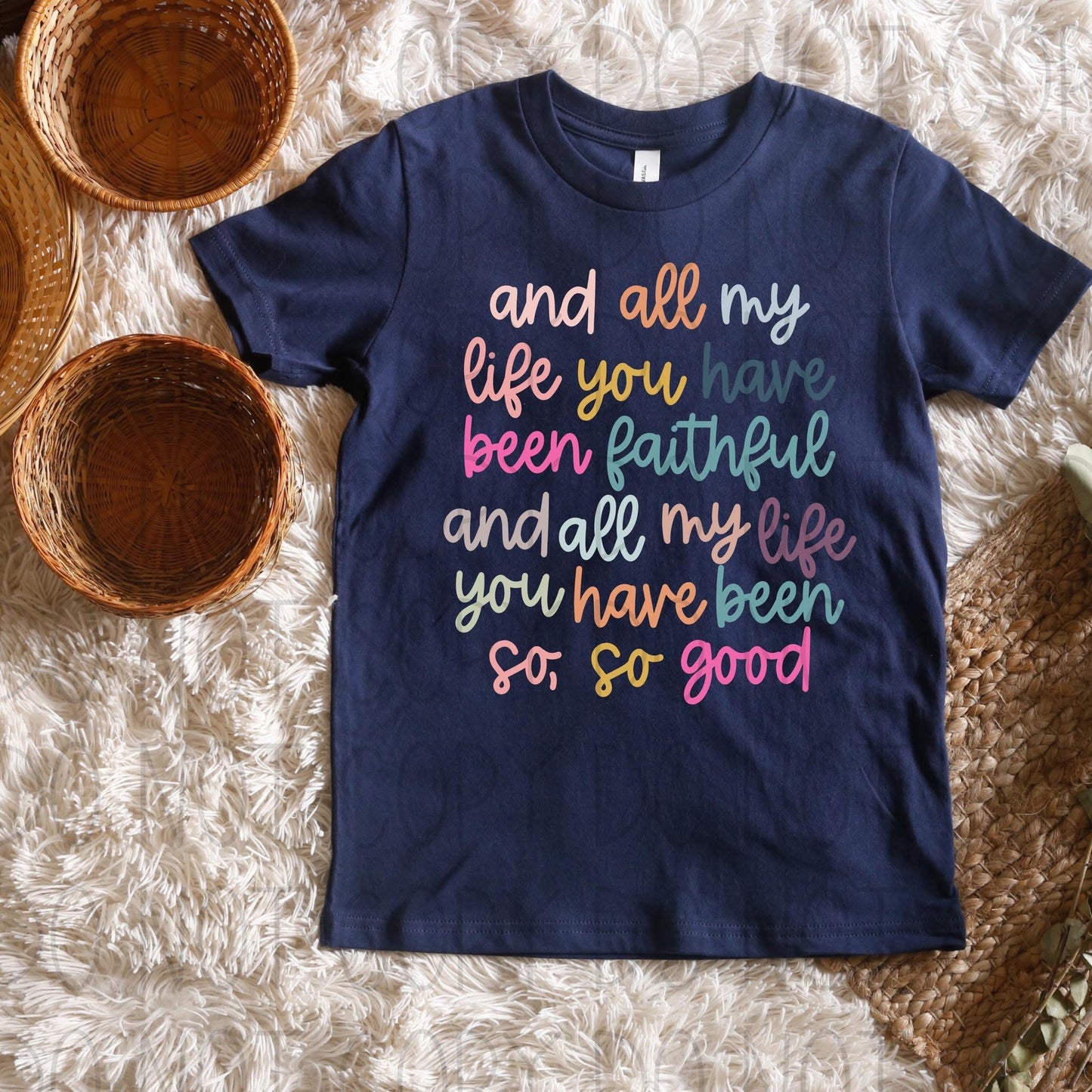 All My Life You Have Been Faithful Short Sleeve Tee Shirt