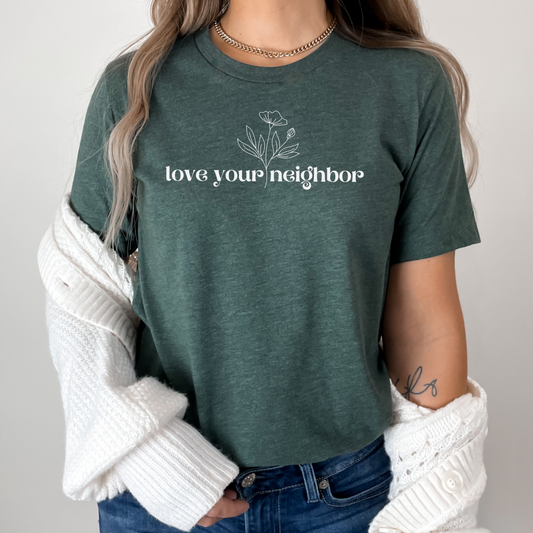 Love Your Neighbor Short Sleeve Tee Shirt