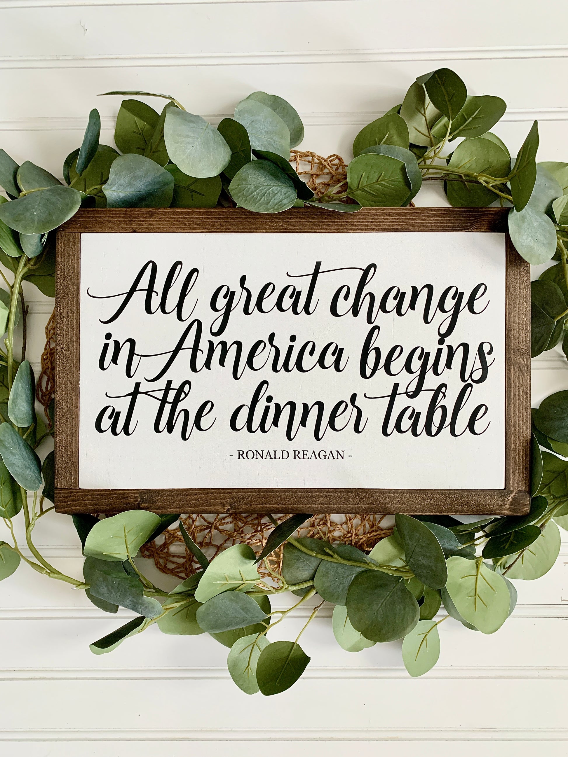 All Great Change In America Ronald Reagan Quote on a Handmade Framed Wooden Farmhouse Sign