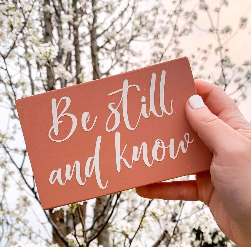 Be Still And Know Mini Wood Sign