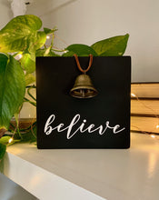Load image into Gallery viewer, Believe Bell Mini Sign