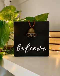 Believe Bell Mini Sign