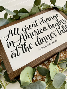 All Great Change In America Begins At The Dinner Table Framed Wood Sign