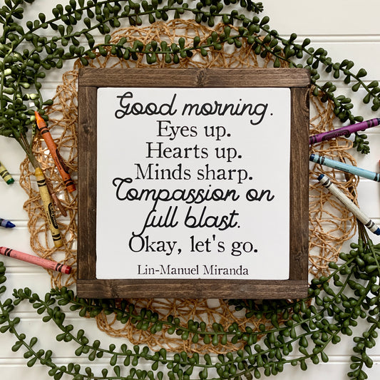 Good Morning Classroom Quote, Lin Manuel Miranda Quote Framed Wood Sign