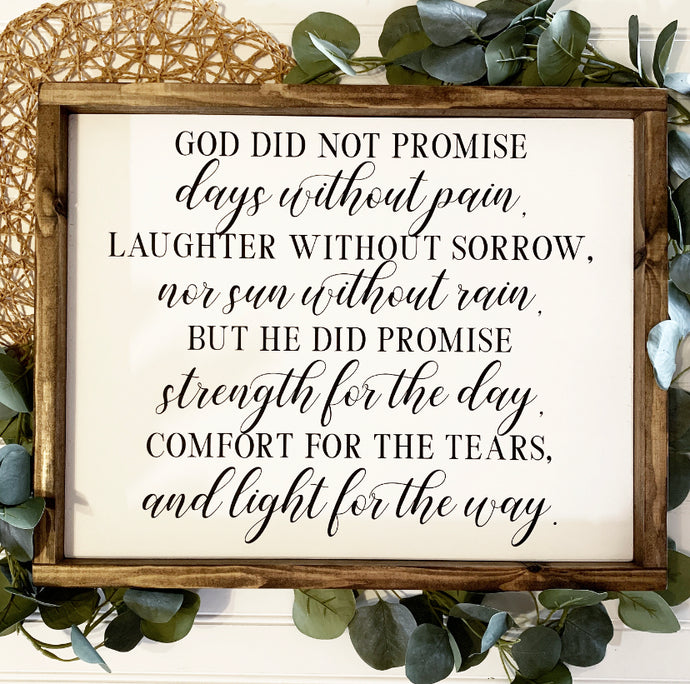 God Did Not Promise Days Without Pain Quote Framed Wood Sign