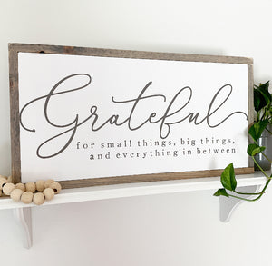 Grateful For Small Things, Big Things, and Everything In Between Framed Wood Sign
