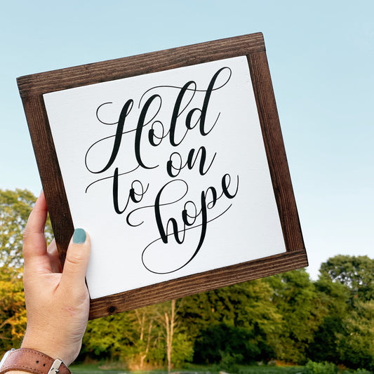 Hold On To Hope Framed Wood Sign