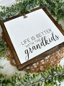 Life Is Better With The Grandkids Photo Clip Sign