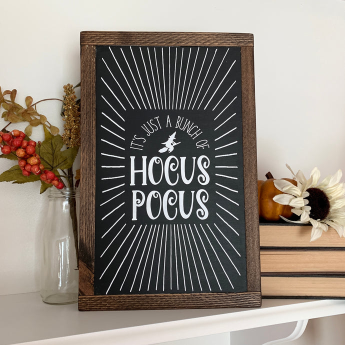 It's Just A Bunch of Hocus Pocus Framed Wood Sign