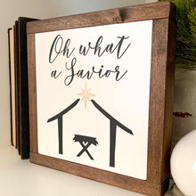 Load image into Gallery viewer, Oh What A Savior Nativity Framed Wood Sign