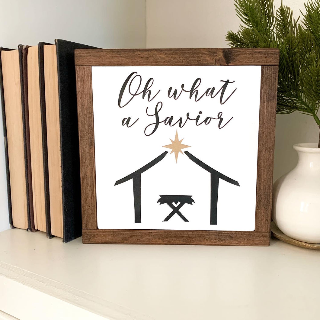 Oh What A Savior Nativity Framed Wood Sign