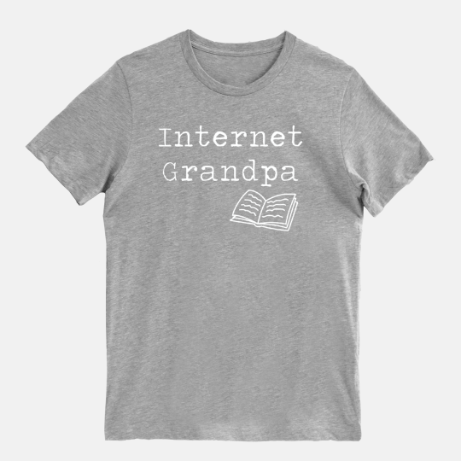 Internet Grandpa Shirt